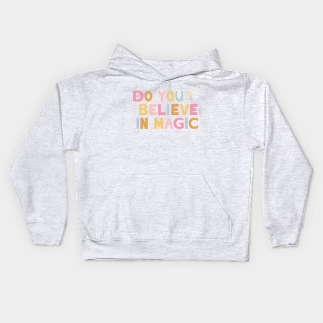 Do You Believe in Magic 3 Kids Hoodie by littlemoondance